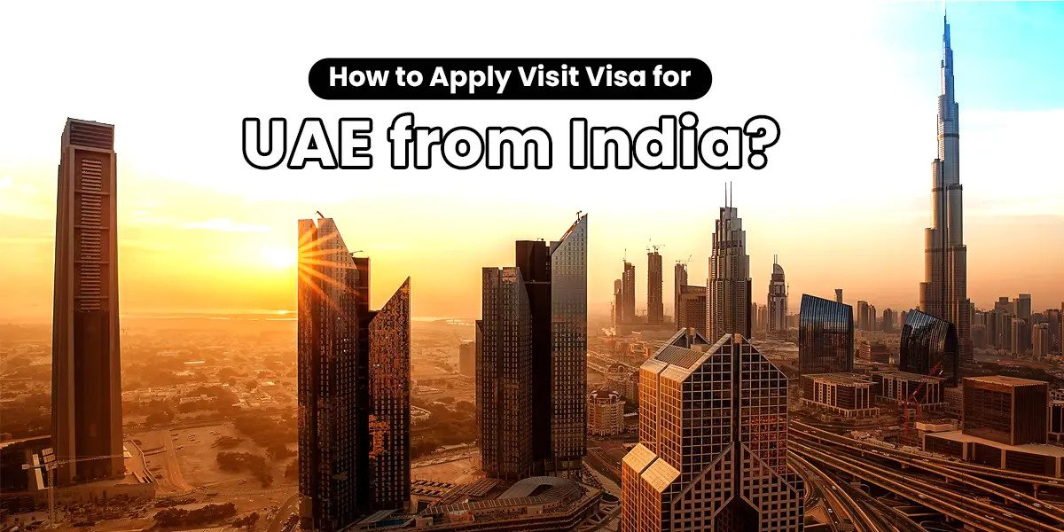 How to Apply Visit Visa for UAE from India?