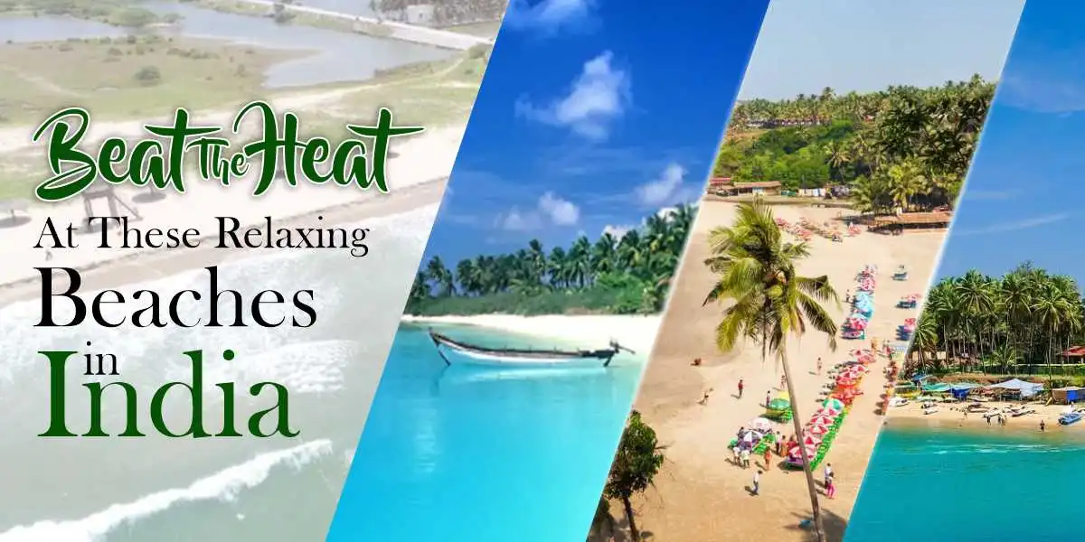 Beat The Heat At These Relaxing Beaches In India